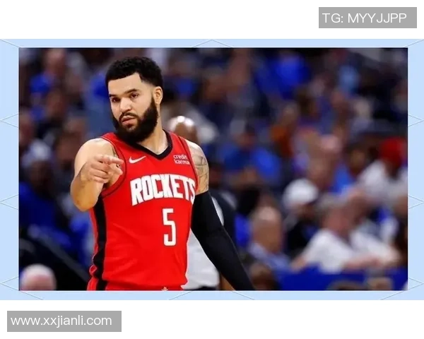 弗雷德范弗利特如何在NBA赛场上展现领袖风范与出色表现 弗雷德范弗利特如何在NBA赛场上展现领袖风范与出色表现