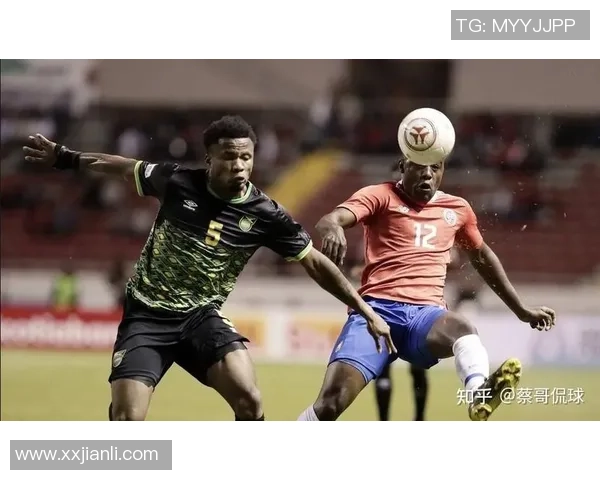 哥斯达与牙买加比赛前瞻分析及胜负预测全面解读 哥斯达与牙买加比赛前瞻分析及胜负预测全面解读